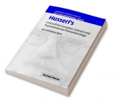 Husserl's Crisis of the European Sciences and Transcendental Phenomenology