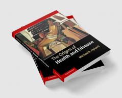 The Origins of Health and Disease