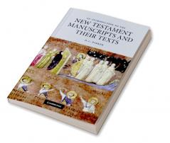 An Introduction to the New Testament Manuscripts and Their Texts