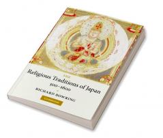 The Religious Traditions of Japan 500 1600