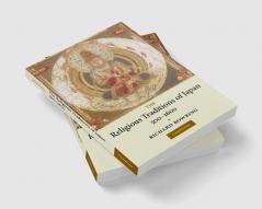 The Religious Traditions of Japan 500 1600