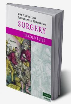 The Cambridge Illustrated History of Surgery