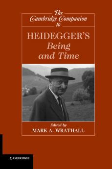 The Cambridge Companion to Heidegger's Being and Time