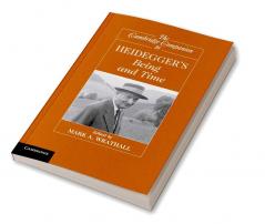 The Cambridge Companion to Heidegger's Being and Time