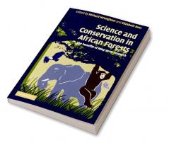 Science and Conservation in African Forests