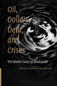 Oil Dollars Debt and Crises