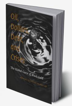 Oil Dollars Debt and Crises