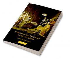Free Speech and Democracy in Ancient Athens