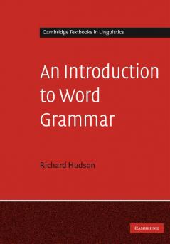 An Introduction to Word Grammar