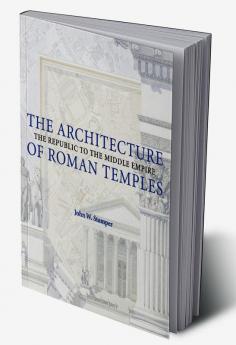 The Architecture of Roman Temples