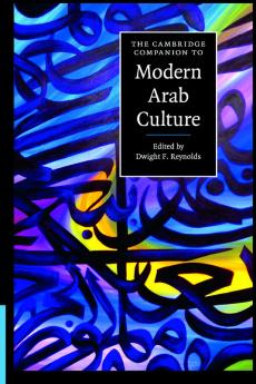The Cambridge Companion to Modern Arab Culture