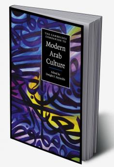 The Cambridge Companion to Modern Arab Culture
