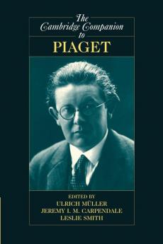The Cambridge Companion to Piaget