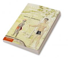 A Cultural History of the Atlantic World             1250-1820