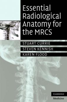 Essential Radiological Anatomy for the MRCS