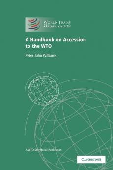A Handbook on Accession to the Wto