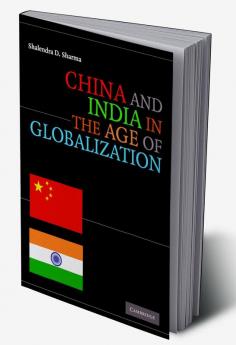 China and India in the Age of Globalization