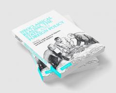 Neoclassical Realism the State and Foreign Policy