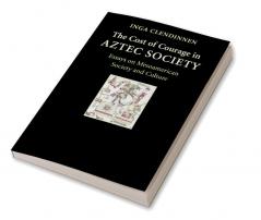 The Cost of Courage in Aztec Society