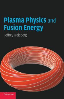 Plasma Physics and Fusion Energy