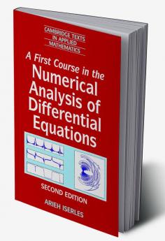 A First Course in the Numerical Analysis of Differential             Equations