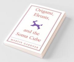 Origami Eleusis and the Soma Cube