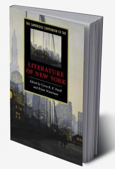 The Cambridge Companion to the Literature of New York