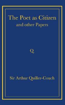 The Poet as Citizen and Other Papers