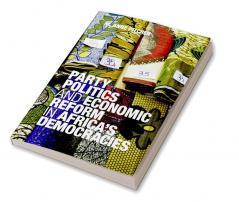 Party Politics and Economic Reform in Africa's Democracies