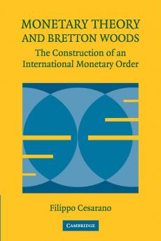 Monetary Theory and Bretton Woods