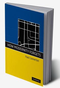 How Modernity Forgets