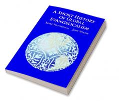 A Short History of Global Evangelicalism