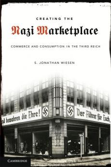 Creating the Nazi Marketplace