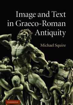 Image and Text in Graeco-Roman Antiquity