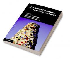 Fundamental Questions in Cross-Cultural Psychology