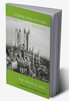 Tudor and Stuart Lincoln
