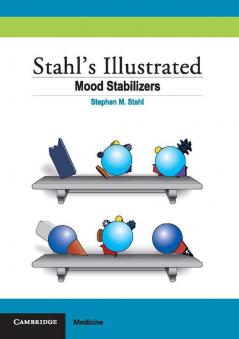 Stahl's Illustrated Mood Stabilizers