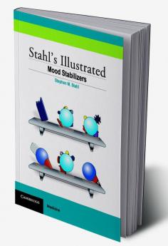 Stahl's Illustrated Mood Stabilizers