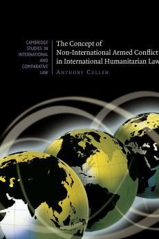 The Concept of Non-International Armed Conflict in International Humanitarian Law