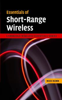 Essentials of Short-Range Wireless