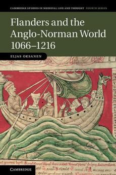 Flanders and the Anglo-Norman World 1066 1216