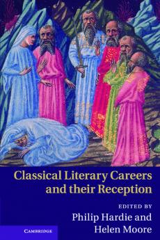 Classical Literary Careers and their Reception