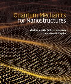 Quantum Mechanics for Nanostructures