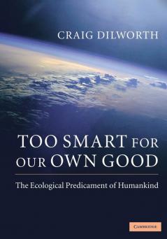 Too Smart for Our Own Good