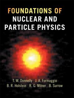 Foundations of Nuclear and Particle Physics