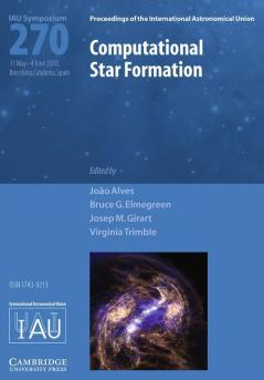 Computational Star Formation (IAU S270)