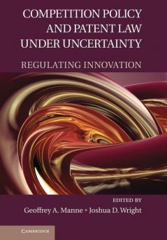 Competition Policy and Patent Law Under Uncertainty