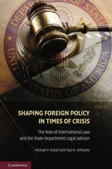 Shaping Foreign Policy in Times of Crisis
