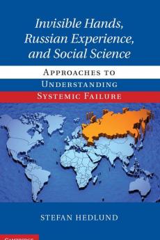 Invisible Hands Russian Experience and Social Science