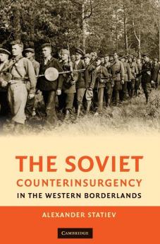 The Soviet Counterinsurgency in the Western Borderlands